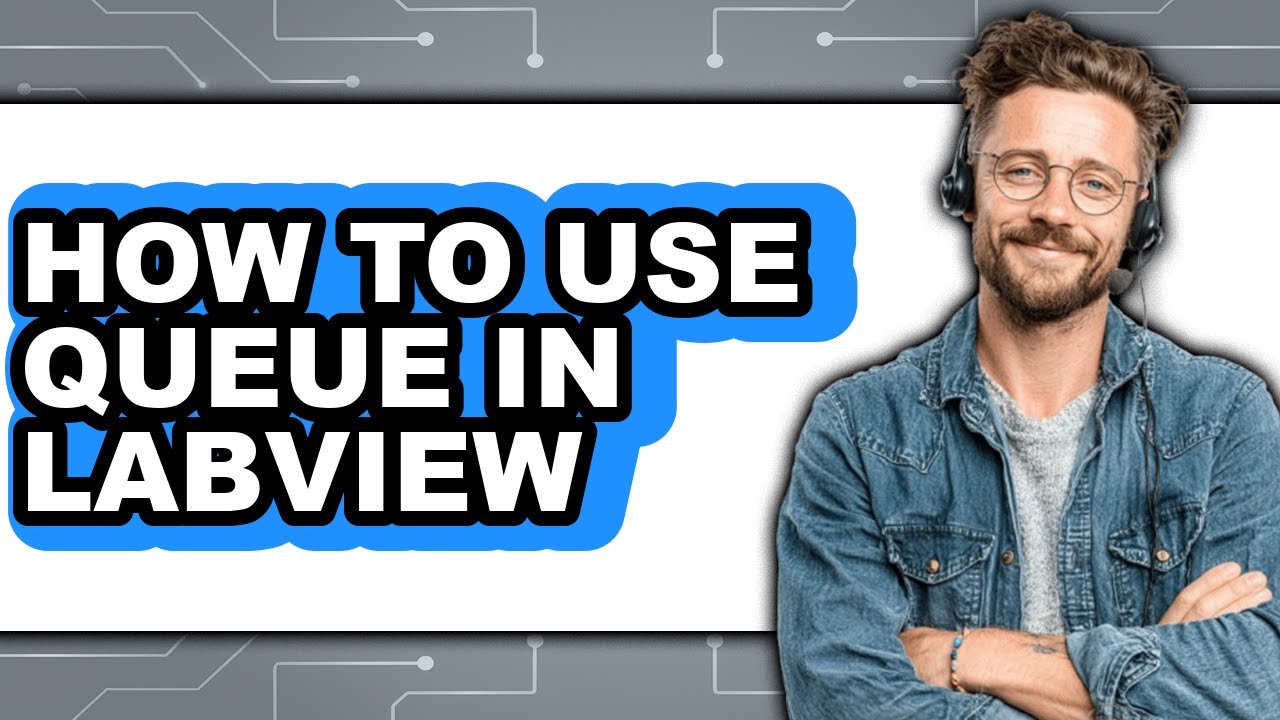 How to Use Queue in Labview - Step by Step - YouTube
