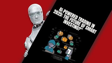 AI-Powered Trading in 2025: The Future of Smart Investing?