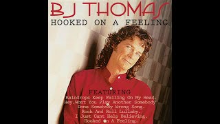 BJ Thomas - Hooked on a feeling  Live