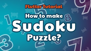 Incoming Flutter Tutorials - Simple Sudoku Puzzle