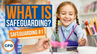 What is Safeguarding? - Safeguarding in Schools #1