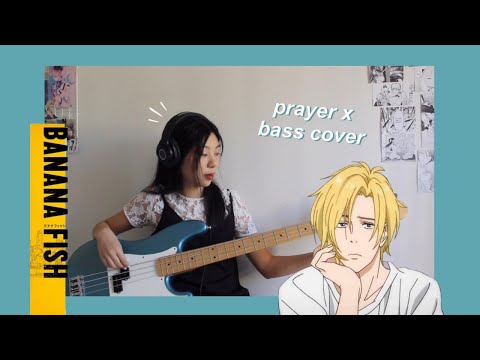 【BASS COVER】Prayer X | Banana Fish ED