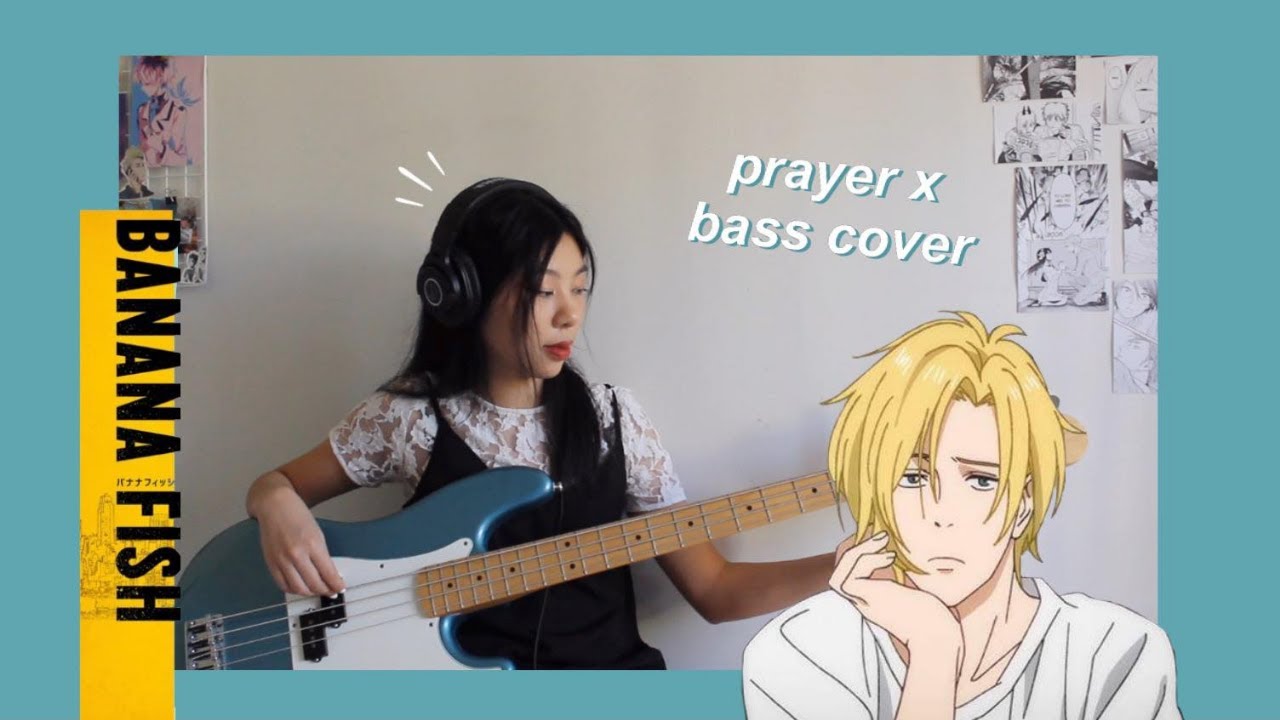 【BASS COVER】Prayer X Banana Fish ED YouTube