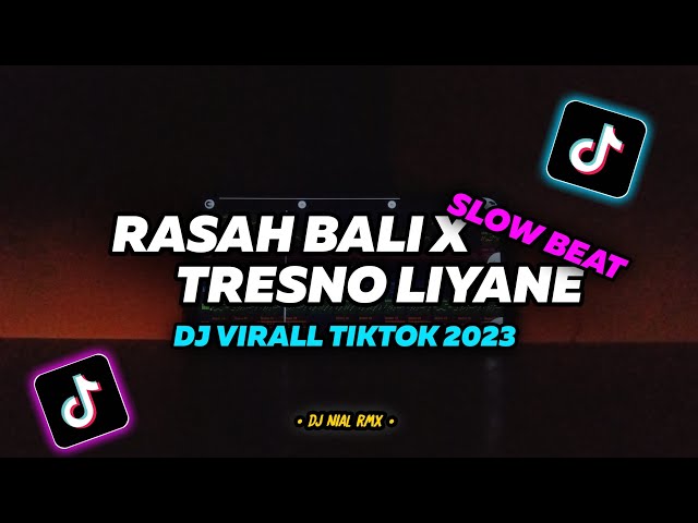 DJ Rasah Bali X Tresno Liyane Slow Beat Remix Tiktok Terbaru 2023 class=