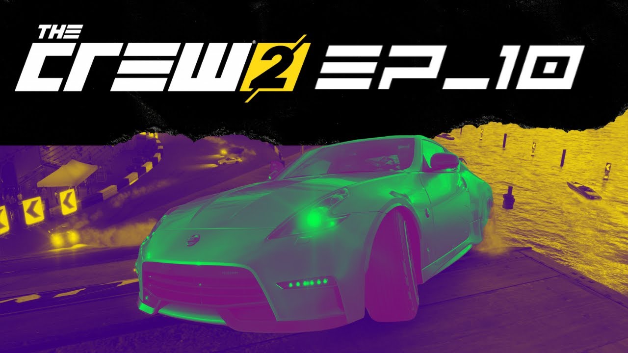 The Crew 2 EP 10