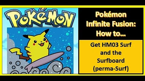 Unlock the Perma-Surf in Pokémon Infinite Fusion!