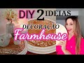 DIY - 2 IDEIAS DE DECORAÇÃO  FARMHOUSE