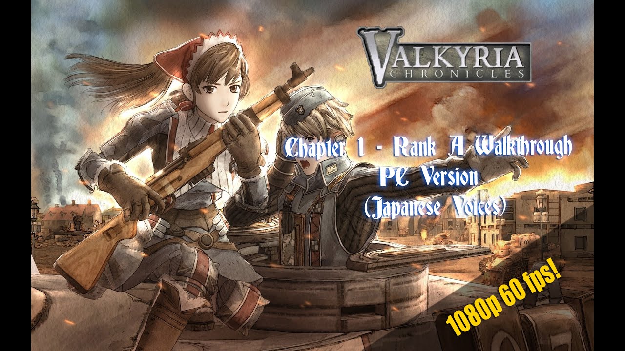 Valkyria Chronicles - Full Chapter 1 (Rank A) Walkthrough - 1080p 60fps - YouTube