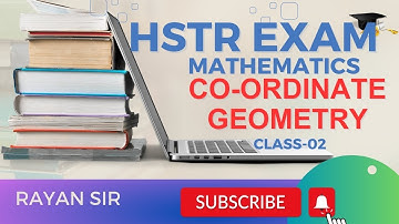 HSTR CLASSES | CO-ORDINATE GEOMETRY | CLASS-02
