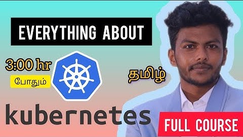 Kubernaties Full course in tamil | kubernaties for beginners in tamil | full k8s course in tamil