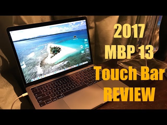 2017 MacBook Pro 13-Inch with Touch Bar Review