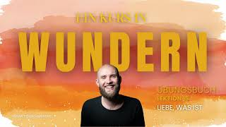 Liebe, Was Ist Lektion 16 Ein Kurs In Wundern Mit Frank Hamm