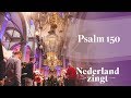 Nederland Zingt: Psalm 150