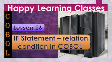 Lesson 26 - IF statement (relation condition ) in COBOL | Explained with examples