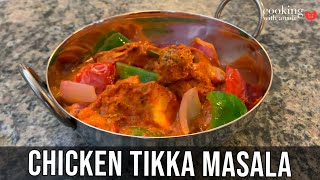 Restaurant-Style Indian Chicken Tikka Masala | How to Make Authentic Chicken Tikka Masala at Home