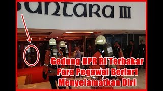 Pegawai DPR Berlarian Menyelamatkan Diri, Karena Asap Tebal