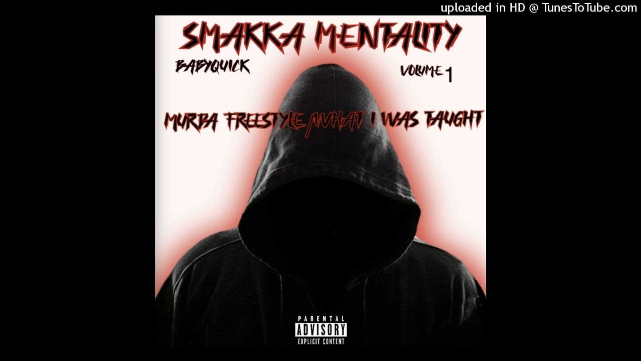 BabyQuick-MurdaFreestyle/What I Was Taught (Official Audio)