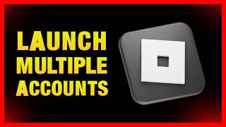 How To Launch MULTIPLE Roblox Accounts on The Same PC or Laptop