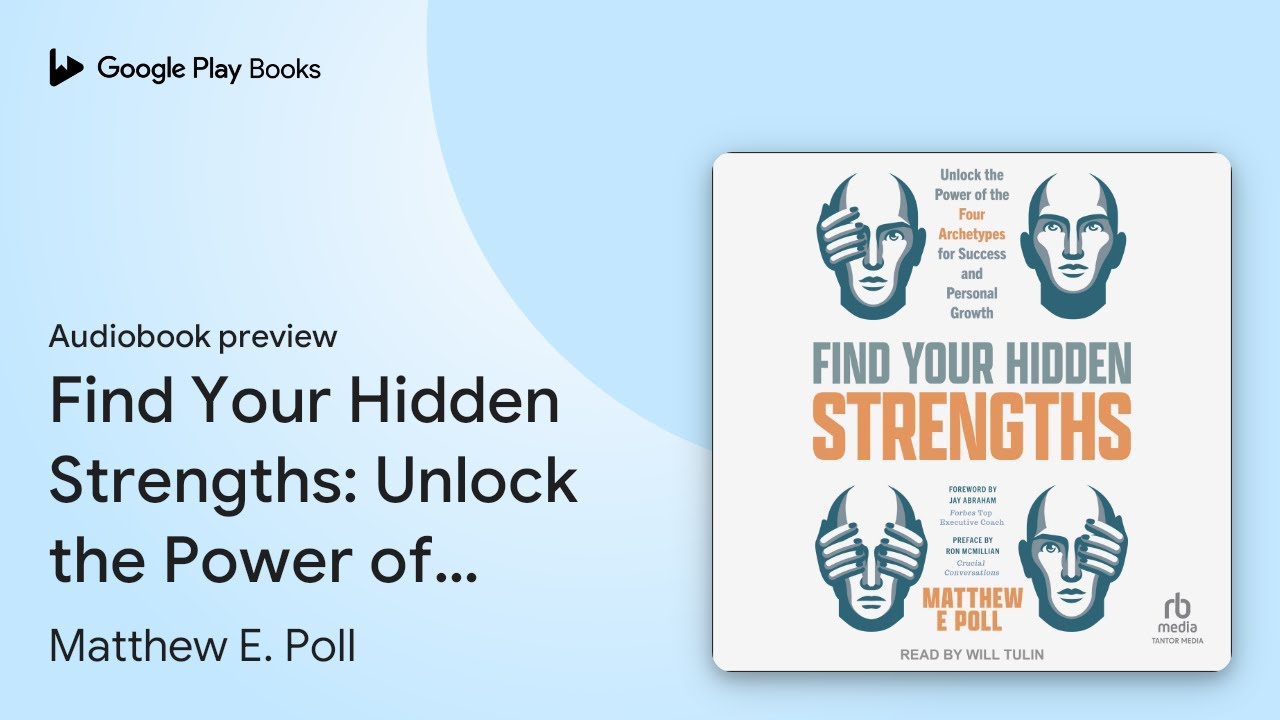 Find Your Hidden Strengths: Unlock the Power of… by Matthew E. Poll · Audiobook preview