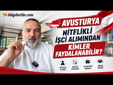AVUSTURYA NİTELİKLİ İŞÇİ ALIMI | KİMLER BAŞVURU YAPABİLİR?