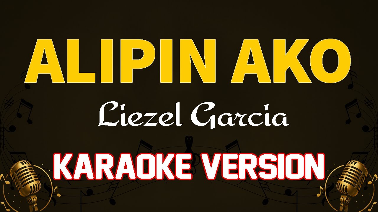 Alipin Ako - Liezel Garcia Karaoke (Sing Out)
