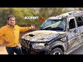 Our New Scorpio S11 Is Dead 😔 - It's Not A Prank | Real Accident