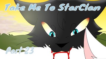 Take Me To StarClan | Warriors MAP | Part 23