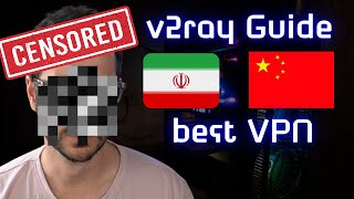 بهترین VPN برای رفع انسداد اینترنت سانسور شده ایران و چین - راهنمای v2ray