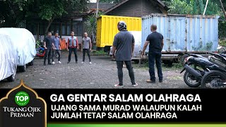 GA GENTAR! Ujang Sama Murad Walaupun Kalah Jumlah - TUKANG OJEK PREMAN 1/6