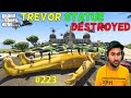 GTA 5 : TREVOR GOLD STATUE DESTROYED | GTA5 GAMEPLAY #223