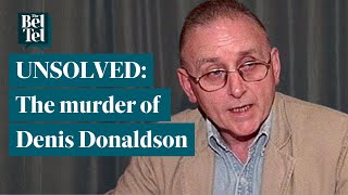 Unsolved: The murder of Denis Donaldson | The BelTel screenshot 5