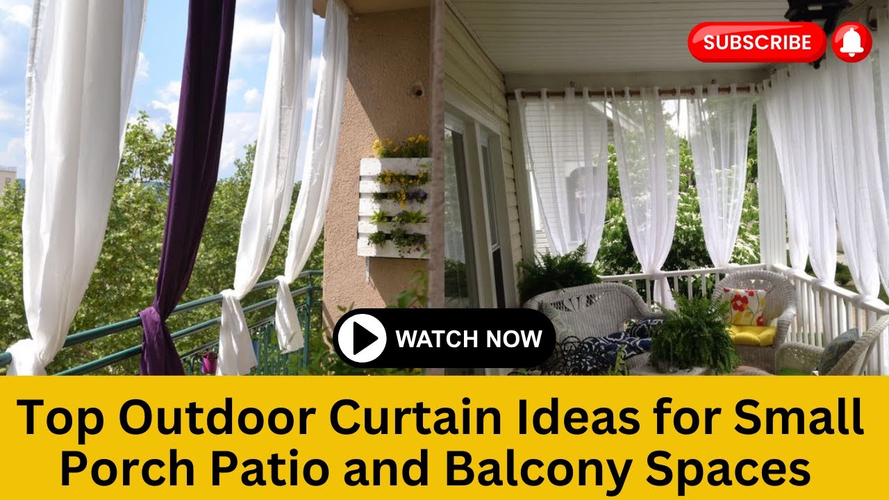 Top Outdoor Curtain Ideas for Small Porch Patio and Balcony Spaces | Best Patio Curtains | Curtains