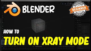 Blender How To Turn On Xray Mode