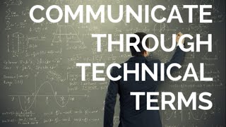 How to Communicate Technical Terms & Jargon to Your Clients
