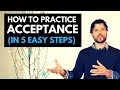 How to Practice Acceptance (in 5 easy steps)