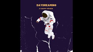 Daydreaming - Prod By Ataberk Kökden