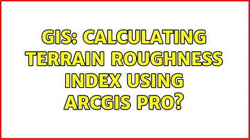 GIS: Calculating Terrain Roughness Index using ArcGIS Pro?