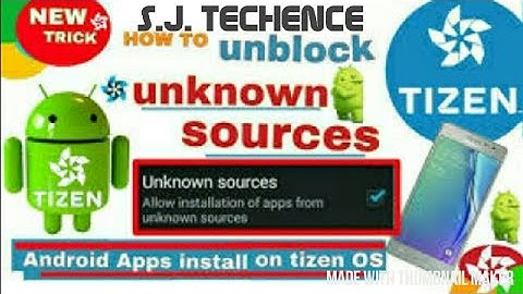 How to enable unknown sources in tizen (All devices supported) 100% working trick.