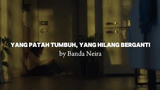 Yang Patah Tumbuh, Yang Hilang Berganti by Banda Neira