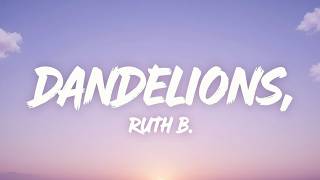 Ruth B. – Dandelions (Lyrics) | A Thousand Wishes Hidden in a Love Song