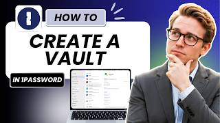How to Create a Vault in 1Password (Updated 2026)