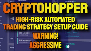 Cryptohopper: High Risk Automated Trading Strategy Setup Guide