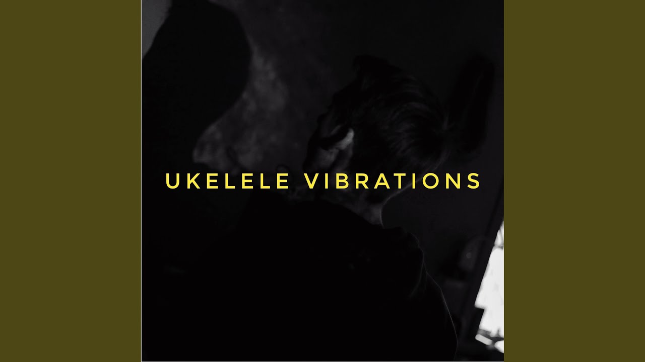Watch Ukelele Vibrations on YouTube Watch Ukelele Vibrations on YouTube