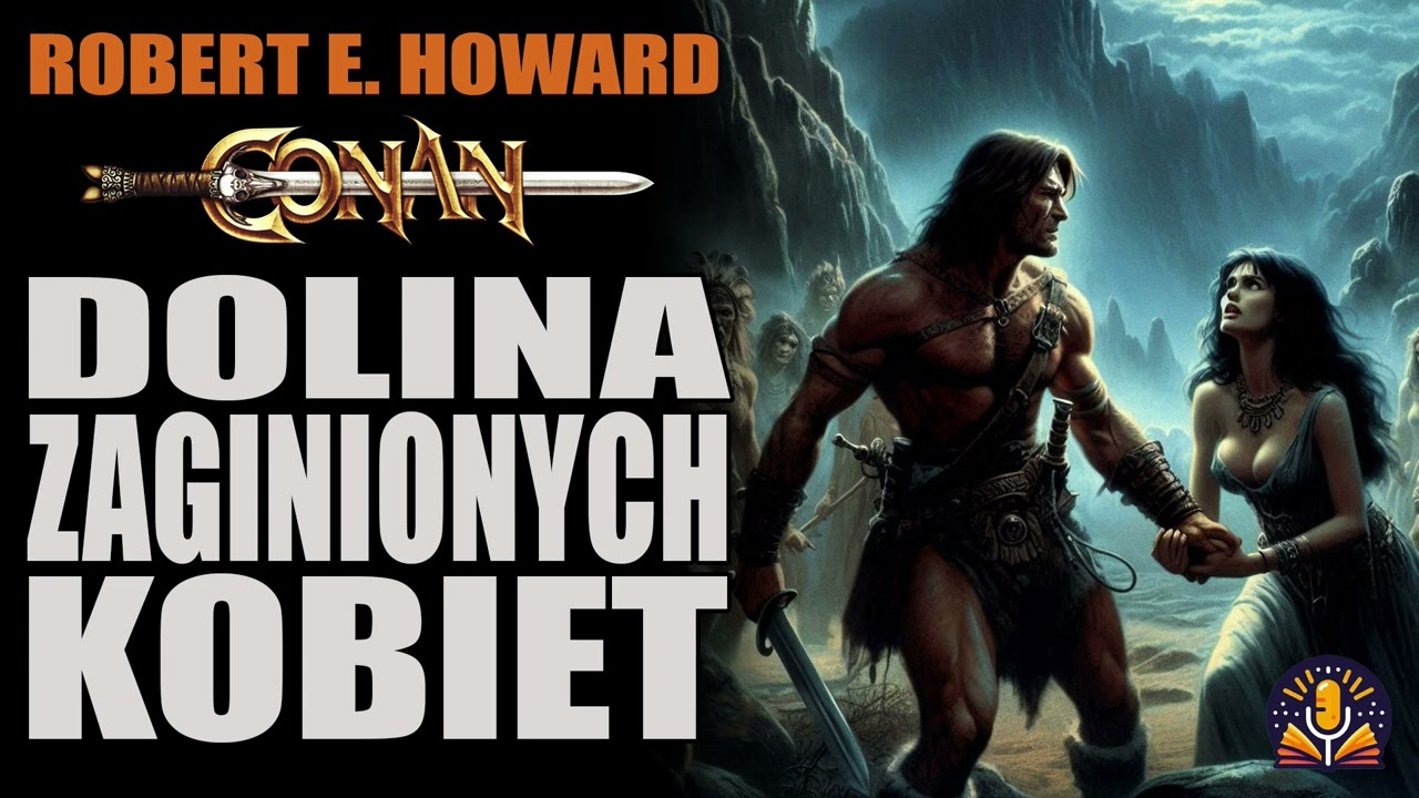 Robert E. Howard - Dolina Zaginionych Kobiet [AUDIOBOOK PL]