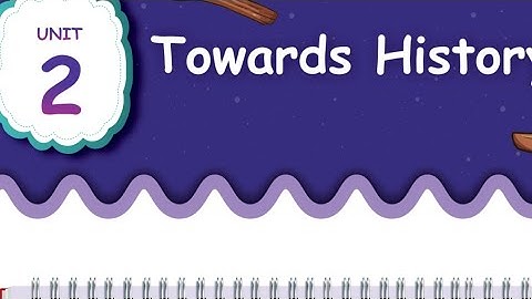 Class 5 - Social Science - Towards History (2021-2022)  (UNIT- 2)(Part-3)