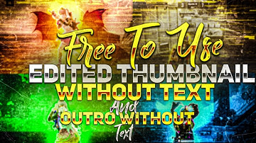 Free to use Outro and Edited Thumbnail Without Text || Thumbnail and Outro pack || Pubg Free To Use