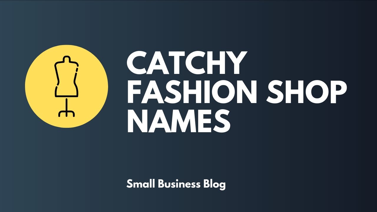 List of Catchy Fashion Store Names YouTube