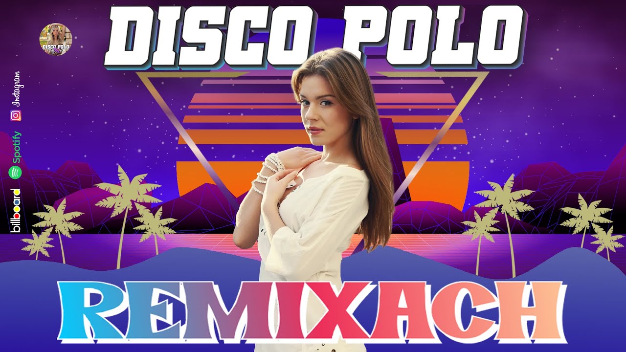 Zatańcz Ze Mną Jeszcze Raz Disco Polo Disco Polo W Remixach 2024 🍀🍀 Najpiękniejsze Polskie Piosenki 🍀 Disco