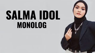 Video thumbnail of "Salma Idol - Monolog ( Lirik Lagu ) Alasan Masih Bersama Bukan"