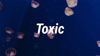 Kehlani - Toxic (Lyrics)